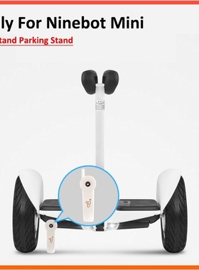 Kickstand For Ninebot Mini Xiaomi Scooter Balance Car Parkin