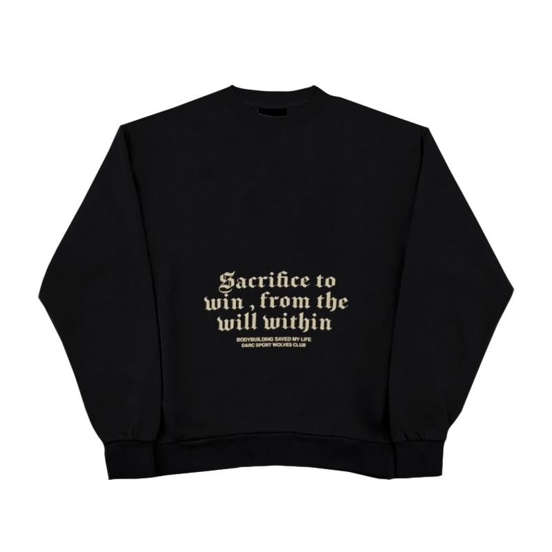 Sacrifice to win, from the will within设计感简约英文印花卫衣