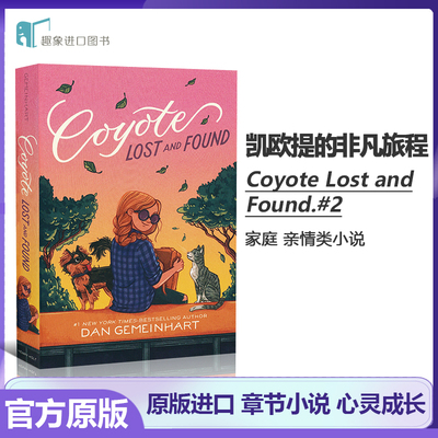 凯欧提的非凡旅程#2郊狼日出失物招领英文青少年读物进口原版外版书精装3-6周岁Coyote Sunrise#2: Coyote Lost and FoundDan Geme