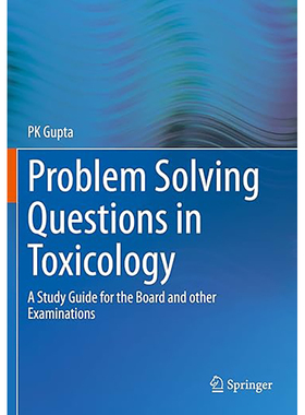 现货 英文原版 毒理学问题解答 Problem Solving Questions in Toxicology:A Study Guide for the Board and other 9783030504113