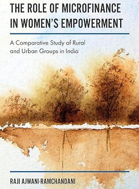 现货 英文原版 The Role of Microfinance in Women's Empowerment:A Comparative Study o... 9781787144262