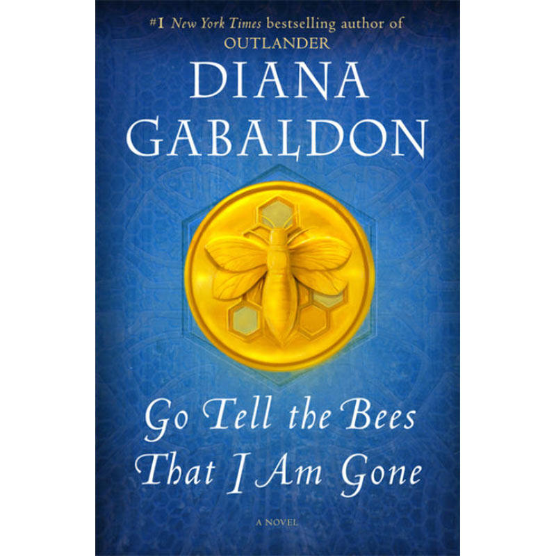 现货 异乡人9 古战场传奇 去告诉蜜蜂我走了 Go Tell the Bees That I Am Gone 英文原版 9781101885680