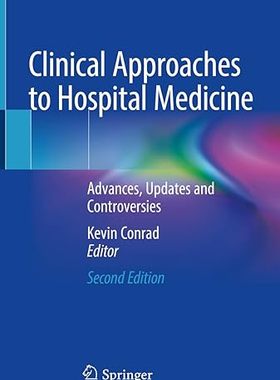 现货 英文原版 Clinical Approaches to Hospital Medicine:Advances, Updates and Controversies 9783030951634