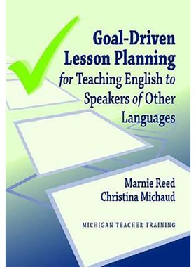 现货目标驱动的英语教学计划 Goal-Driven Lesson Planning for Teaching English to Speakers of Other Languages 9780472034185