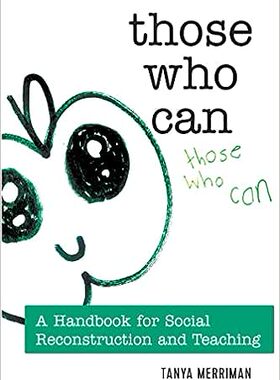 现货 Those Who Can: A Handbook for Social Reconstruction and Teaching (Counterpoints)  社会重建与教学手册 9781433129735