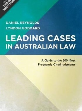 现货 英文原版 Leading Cases In Australian Law:A Guide to the 200 Most Frequently Ci... 9781760020606