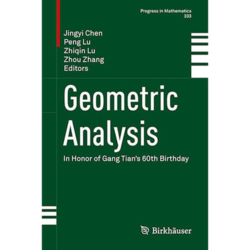 现货 几何分析：纪念田刚六十华诞 Geometric Analysis:In Honor of Gang Tian's 60th Birthday 9783030349523