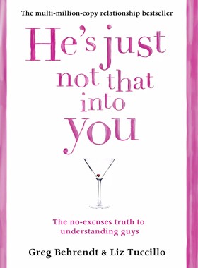 现货  他其实没那么喜欢你 英文原版He's Just Not That Into You: Greg Behrendt & Liz Tuccillo: The No-Excuses