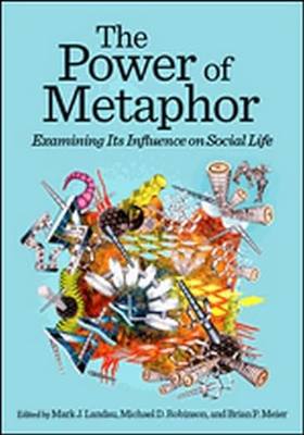 预订 进口原版 The Power of Metaphor:Examining Its Influence on Social Life... 9781433815799