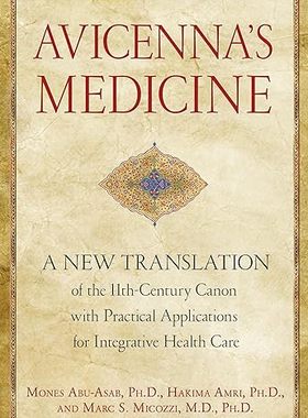 【3-6周达】进口原版 Avicenna's Medicine:A New Translation of the 11th-Century Canon with Practical... 9781594774324