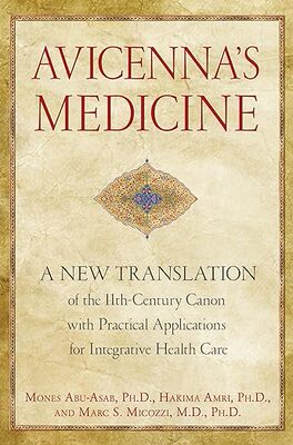 【3-6周达】进口原版 Avicenna's Medicine:A New Translation of the 11th-Century Canon with Practical... 9781594774324