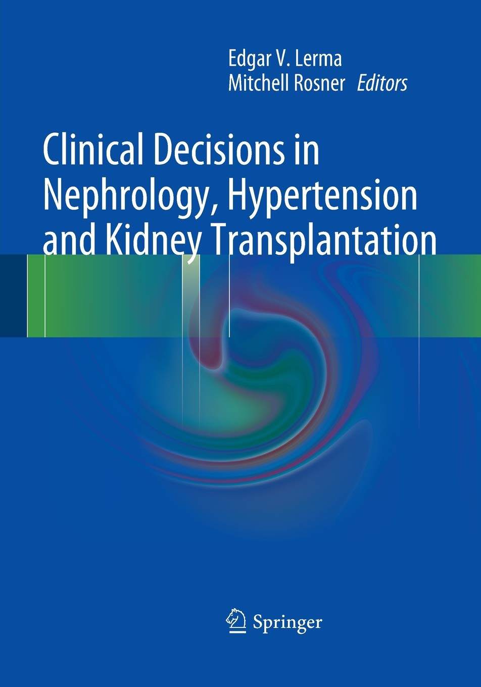 现货 英文原版 Clinical Decisions in Nephrology, Hypertension and Kidney Transplantation 9781493951055