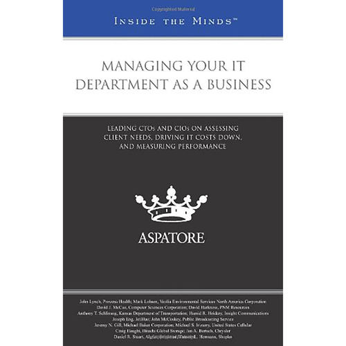 现货英文原版Managing Your IT Department as a Business:Leading CTOs and CIOsAssessing Client 9780314909510