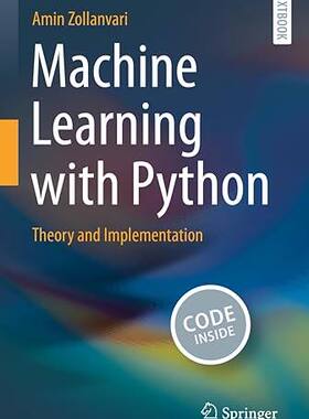 现货 机器学习与Python：理论与实践 英文原版 Machine Learning with Python:Theory and Implementation... 9783031333415