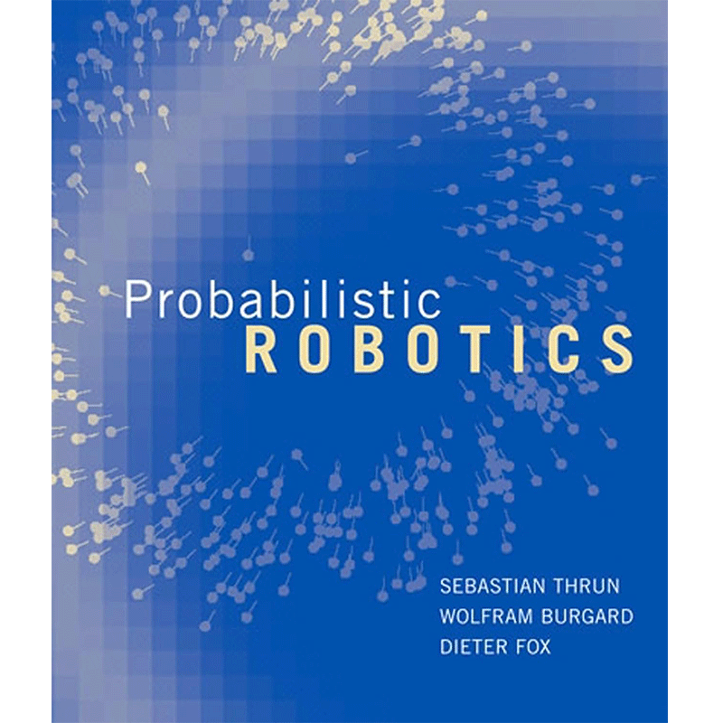 现货 概率机器人 Probabilistic Robotics 英文原版 Sebastian Thrun Wolfram Burgard 9780262201629