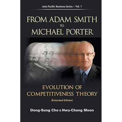 现货 From Adam Smith To Michael Porter:Evolution Of Competitiveness Theory (Extended 9789814407540
