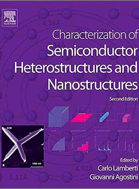 现货 英文原版 半导体异质结构和纳米结构的表征Characterization of Semiconductor Heterostructures and Nanos 9780444595515
