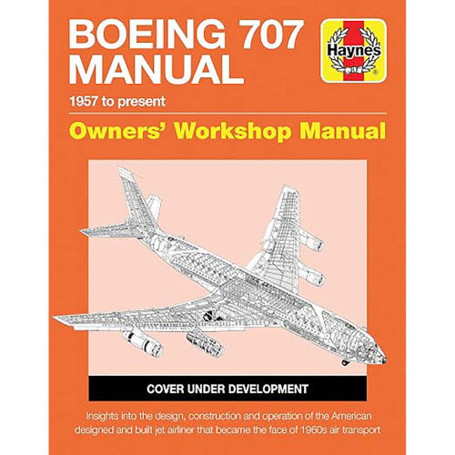 预订英文原版Boeing 707 Owners' Workshop Manual:1957 to present - Insights into the design, constructio 9781785211362