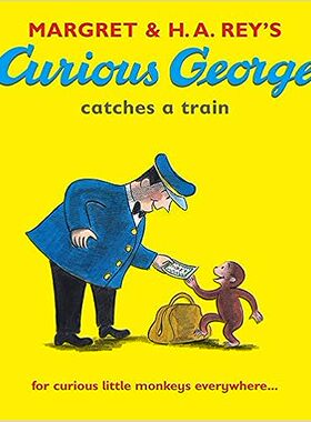 现货 英文原版 好奇的乔治赶上火车（好奇的乔治）Curious George Catches a Train (Curious George) 9781406314069