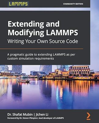 【3-6周达】英文原版 Extending and Modifying LAMMPS Writing Your Own Source Code:A pragmatic guide to e... 9781800562264