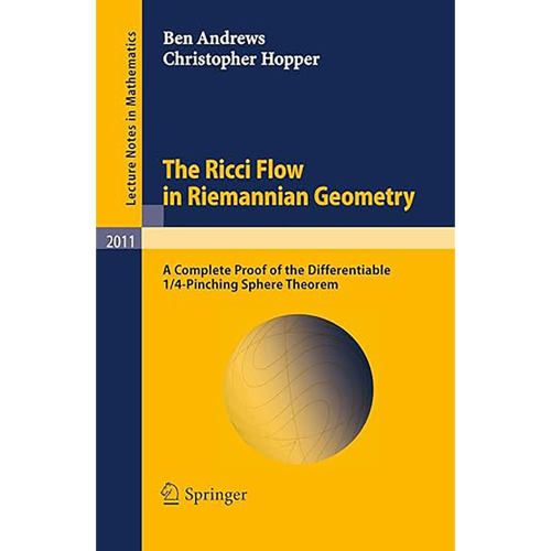 现货 英文原版The Ricci Flow in Riemannian Geometry: A Complete Proof of the Differentiable 1/4-Pinchin9783642162855