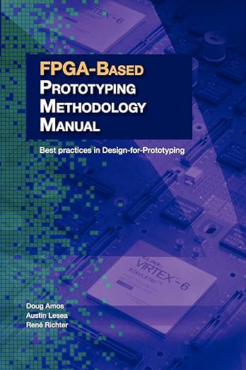 【3-6周达】FPGA-Based Prototyping Methodology Manual: Best 9781617300042