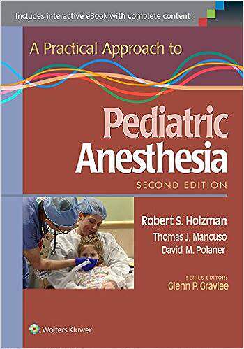 现货 英文原版 小儿麻醉实用方法A Practical Approach to Pediatric Anesthesia 9781469889825