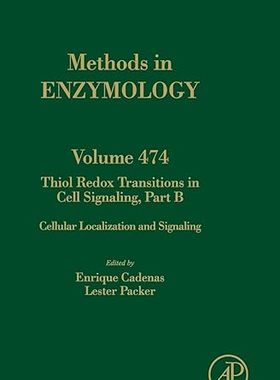 现货 英文原版 Thiol Redox Transitions in Cell Signaling, Part B (Volume 474) (Methods in Enzymology, V... 9780123810038