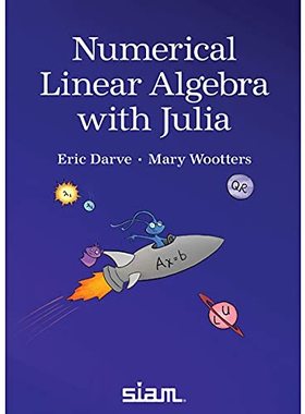 【轻瑕】现货 英文原版 使用Julia的数值线性代数 Numerical Linear Algebra with Julia 9781611976540