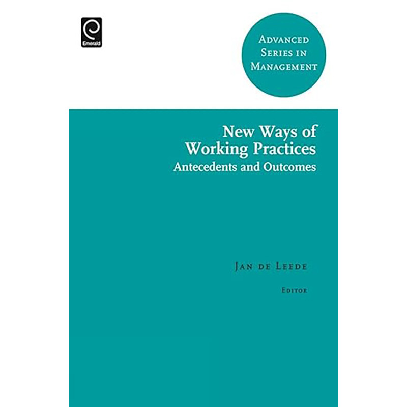 现货 英文原版 New Ways of Working Practices:Antecedents and Outcomes (Advanced Series in Management, 16) 9781785603037