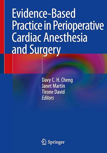现货 英文原版 围手术期心脏麻醉与外科的循证实践 Evidence-Based Practice in Perioperative Cardiac Anesthesia 9783030478865