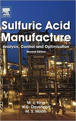 现货 Sulfuric Acid Manufacture: Analysis, Control and Optimization (Revised) 9780080982205