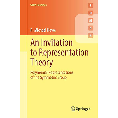 【3-6周达】表征理论邀请函：对称群的多项式表示An Invitation to Representation Theory: Polynomial Repre 9783030980245