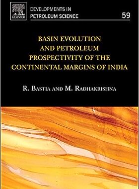 现货 英文原版 Basin Evolution and Petroleum Prospectivity of the Continental Margins of India: Volum 9780444536044