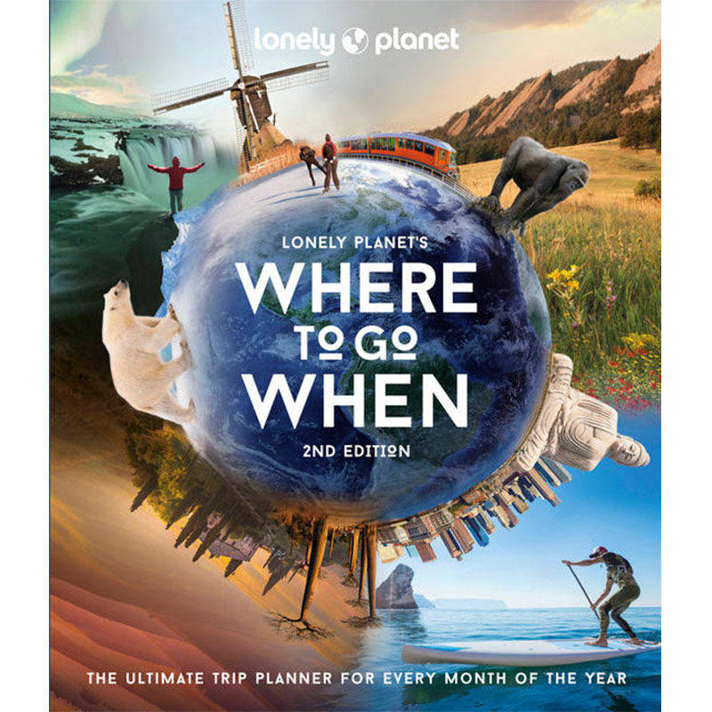 现货 孤独星球：何时去何方 Lonely Planet.s Where to Go When 英文原版