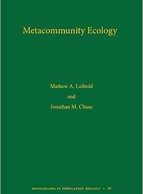现货 英文原版 元群落生态学，第 59 卷（种群生物学专著，59）Metacommunity Ecology, Volume 59 (Monographs i 9780691049168