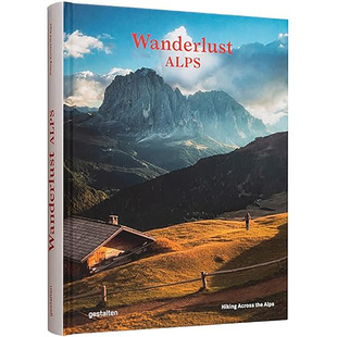 徒步之旅Wanderlust Alps Hiking 现货 the 阿尔卑斯：穿越阿尔卑斯山 Across 9783967040210 Wanderlust