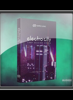 极速Samplee Logic Loop Session Series Electro City KONTAKT