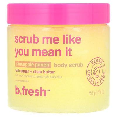 b.fresh,Body Scrub With Sugar &amp; Shea Butter, Pineapp