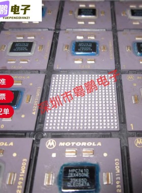 【粤鹏电子】MOTORAL MPC7410RX500LE BGA封装 全新原装现货