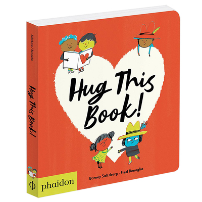 进口英文原版 绘本 Hug This Book 拥抱这本书！撕不烂纸板书 儿童启蒙认知图画书 性格行为习惯养成 Barney Saltzberg
