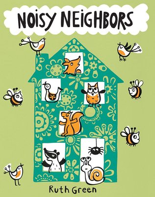 进口英文原版  Noisy Neighbors 吵闹的邻居 Ruth Green