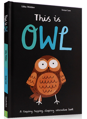 进口英文原版绘本 This is Owl 这是猫头鹰 英文原版 精装儿童绘本互动书 亲子共读 小老虎出版社 Libby Walden  现货
