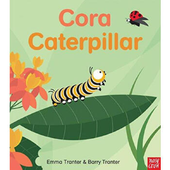 进口英文原版 Rounds:Cora Caterpillar 神奇的生命系列 毛毛虫科拉 儿童启蒙知识读物 毛毛虫的成长科普 Barry Tranter作品  现货