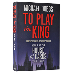 进口英文原版 纸牌屋2  To Play the King House of Cards 2 英文版 美剧同名原著小说  迈克尔道布斯  现货