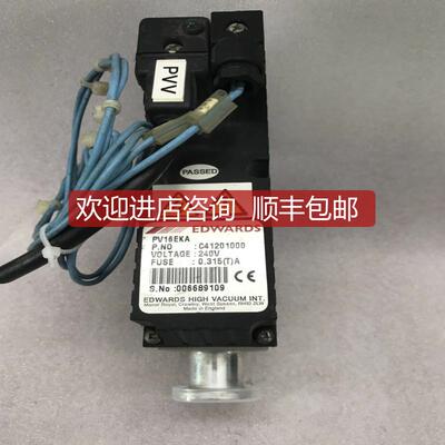 询价EDWARDS HIGH VACUUM PV16EKA C41201000 240V  0.315A询价