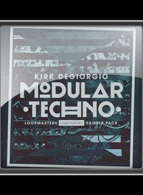 极速Loopmasters lKirk Degiorgio Modular Techno MULTiFORMAT