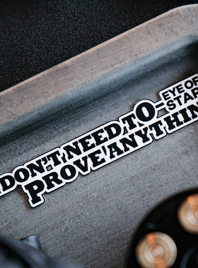 EYE OF STARK“我无需证明什么”创意高级感汽车摩托电脑装饰贴纸