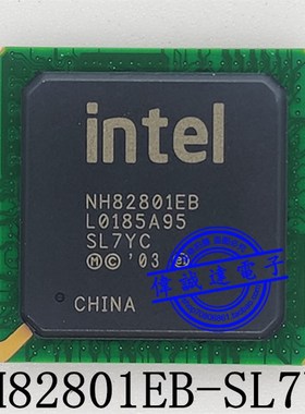 NH82801EB SL7YC FW82801EB SL73Z BGA 全新原装 一个起拍 可直拍