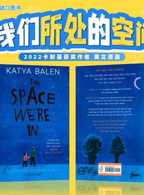 我们所处的空间 2022卡耐基获奖作者  英文原版 The Space We're In  Katya Balen 卡佳·巴伦